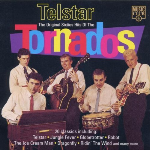 Tornados/Telstar: The Original Sixties Hits Of The Tornados